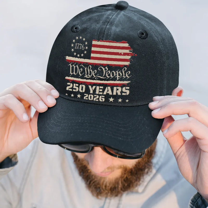 Independence Day,America 250th,Gift For Yourself,Happy,No Custom,Gift For Women,Gift For Men - We The People 250 Years 1776 - Vintage Washed Denim Cap