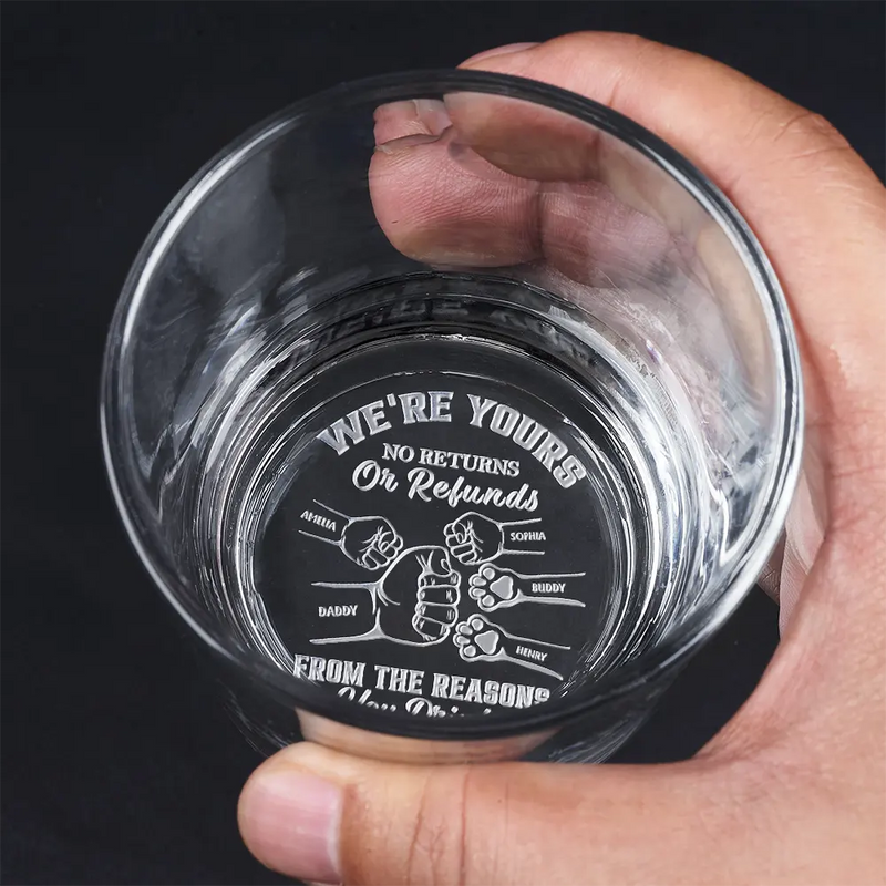Gift For Father,Dad - Children,Happy - We're Yours No Returns Or Refunds Hand Punch - Personalized Engraved Whiskey Glass
