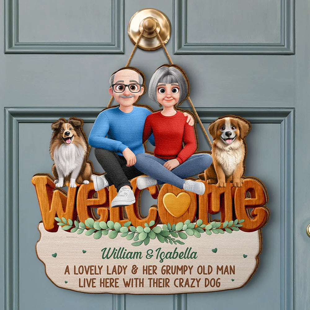Welcome A Lovely Lady And A Grumpy Old Man Live Here 3D Effect Dog - Personalized Custom Shaped Wood Sign