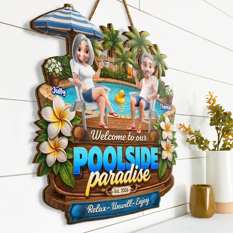Poolside, Outdoor Decor, Summer, Gift For Couples, Top Market, Romantic, Vector - Welcome To Our Poolside Paradise - Personalized Custom Shaped Wood Sign