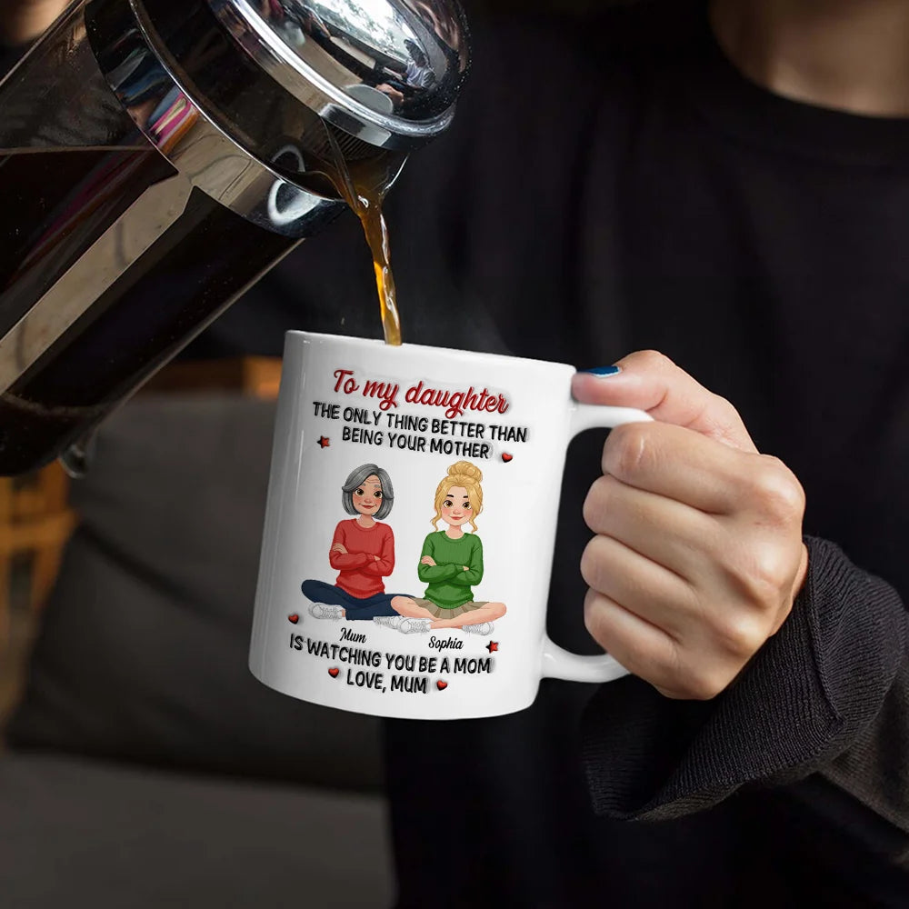 Gift For Daughter,Mom - Daughters (Adult),Dad - Daughters (Adult),Dad - Sons,Gift For Son,Mom - Sons,Gift For Grandkids,Grandma - Grandkids,Grandpa - Grandkids,Gift For Women,Gift For Men,Happy - 3D Inflated Effect Daughter Son The Only Thing Better Than Being Your Mother Father - Personalized White Edge-to-Edge Mug