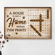 Family, Pet Lovers, LGBT, Single Mom, Single Dad, Happy - Word Search Puzzle A House Is Not A Home Without Pawprints - Personalized Poster