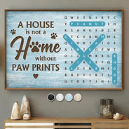 Family, Pet Lovers, LGBT, Single Mom, Single Dad, Happy - Word Search Puzzle A House Is Not A Home Without Pawprints - Personalized Poster