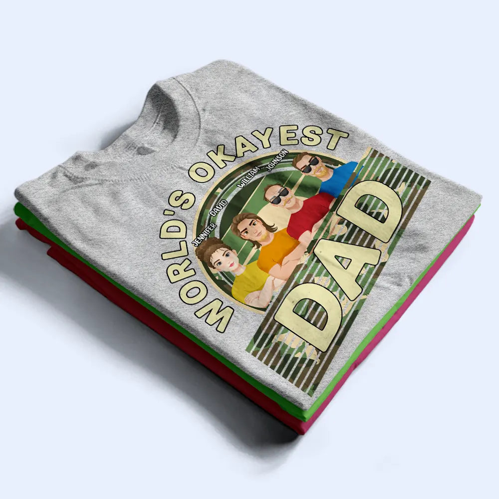 Gift For Father,Funny,Dad,Children - World Okayest Dad - Personalized T Shirt
