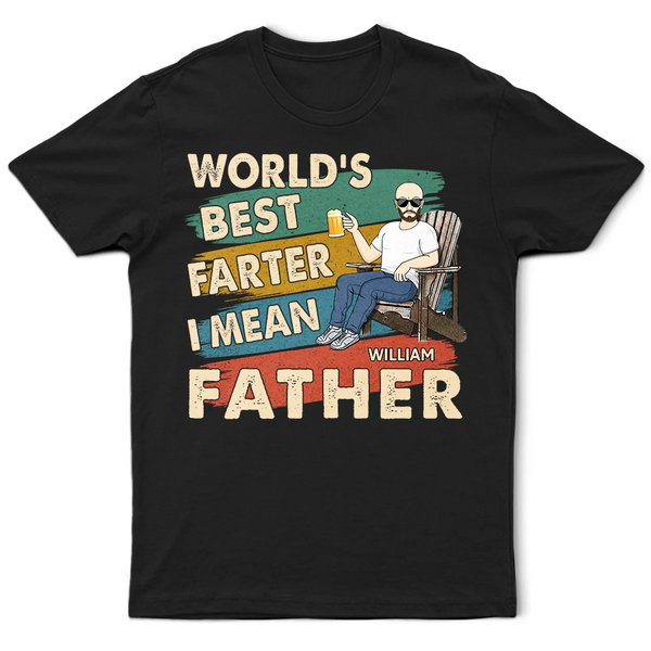 Gift For Father,Funny,Gift For Husband -  World's Best Farter I Mean Father Funny Dad - Personalized T Shirt