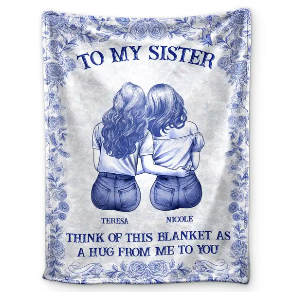 Gift For Bestie,Gift For Sisters,Happy - Wrap Yourself & Think As A Big Hug Toile Pattern Besties Sisters - Personalized Fleece Blanket, Sherpa Blanket