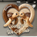 Gift For Couples,LGBT,Gift For Women,Gift For Men,Love - 3D Effect Couple Turtles You & Me We Got This - Personalized Custom Shaped Acrylic Car Visor Clip