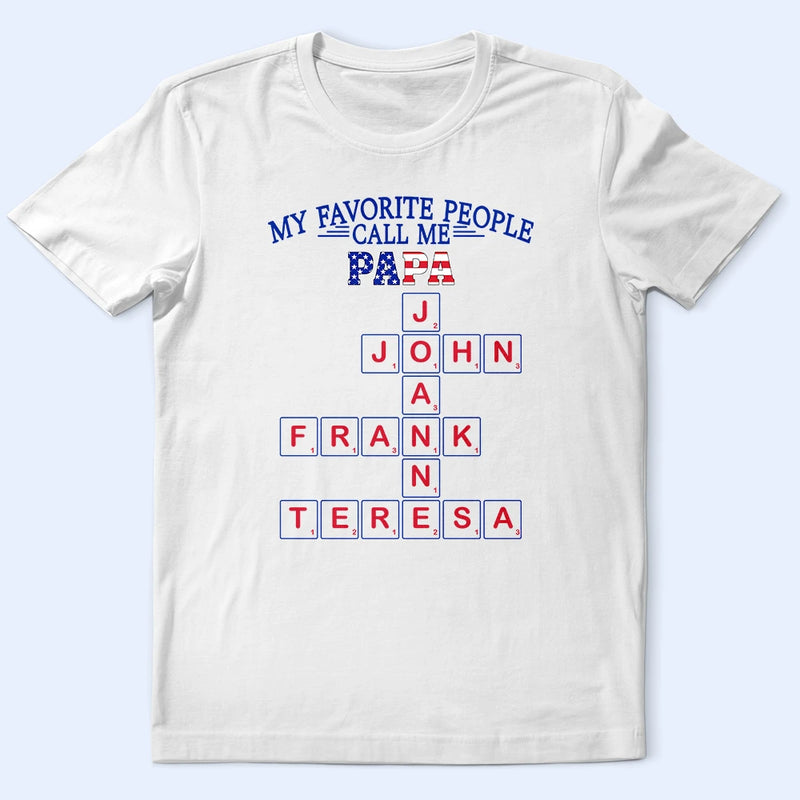 Gift For Father,Gift For Grandpa,Gift For Men,America 250th,Happy,Independence Day - Crossword Stars And Stripes My Favorite People Call Me Papa - Personalized T Shirt