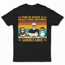 This Is What A Really Cool Grandpa Looks Like Grandparents Grandkids - Funny, Birthday, Family Gift For Grandfather, Granddad - Personalized Custom T Shirt