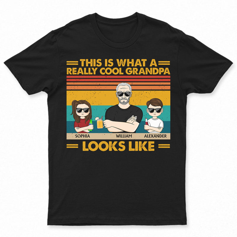 This Is What A Really Cool Grandpa Looks Like Grandparents Grandkids - Funny, Birthday, Family Gift For Grandfather, Granddad - Personalized Custom T Shirt