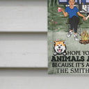 Campsite Hope You Like Animals And Kids - Gift For Camping Lovers, Couple, Parents, Pet Lovers - Personalized Custom Flag