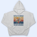 We're More Than Just Cruising Friends - Traveling Gift For BFF, Siblings, Colleagues - Personalized Custom T Shirt
