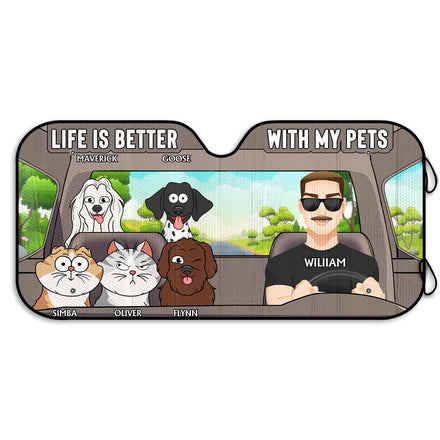 Life Is Better With My Pets - Gift For Pet Lovers - Personalized Auto Sunshade