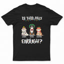 Is This Jolly Enough - Funny, Christmas Gift For Cat Lover, Dog Lover, Pet Owner - Personalized Sweatshirt