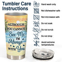 I Miss You I Know - Memorial Gift For Family, Friends, Siblings - Personalized Tumbler