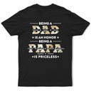 Being A Dad Is An Honor Being A Papa Is Priceless - Gift For Fathers, Grandpas - Personalized T Shirt
