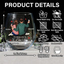 Gift For Couples, Gift For Wife, Gift For Husband, Gift For Boyfriend, Gift For Girlfriend - Turns Out I Like You More Than Originally Planned Couple - Personalized Stemless Wine Glass