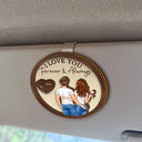 Love,Gift For Couples,Gift For Husband,Gift For Wife,Gift For Boyfriend,Gift For Girlfriend - Drive Safe I Love You Backside Couples - Personalized Custom Shaped Car Visor Clip