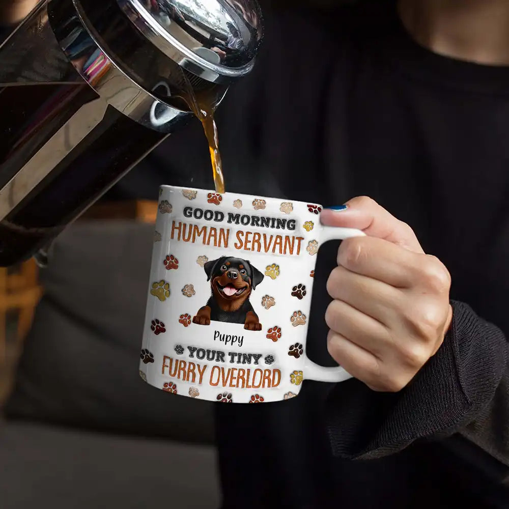 Cat Lovers,Pet Lovers,Cat Dad,Funny,Dog Lovers - Good Morning Human Servant Funny Cat - 3D Inflated Effect Printed Mug, Personalized White Edge-to-Edge Mug
