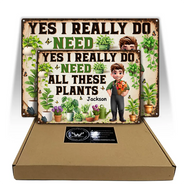 Gift For Yourself, Gift For Women, Gift For Men, Gardening, Happy - Yes I Really Do Need All These Plants - Personalized Classic Metal Signs