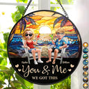 Gift For Couples,Happy,Gift For Husband,Gift For Wife - You And Me We Got This Couple 3D - Personalized Stained Glass Window Hanging Suncatcher
