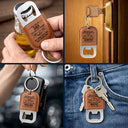 Gift For Brothers,Gift For Father,Gift For Men - You Are My Brother My Friend - Personalized Leather Bottle Opener Keychain