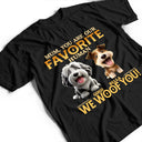 Pet Lovers,Pet Mom,Pet Dad,Happy,Dog Lovers,Dog Mom,Dog Dad - You Are My Favorite Human - Personalized T Shirt
