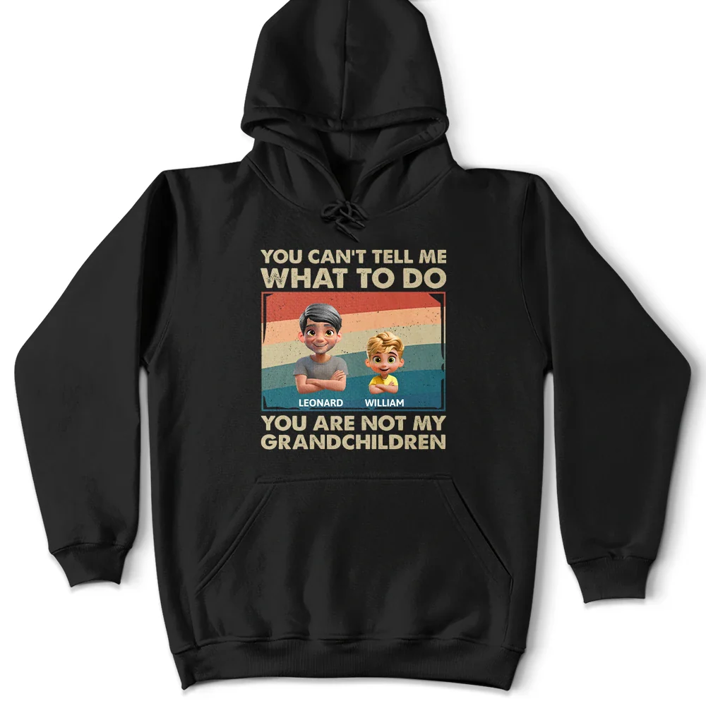 Funny, Gift For Husband, Gift For Grandpa, Gift For Father, Grandpa - Grandkids - You Can't Tell Me What To Do Funny Grandpa - Personalized T Shirt