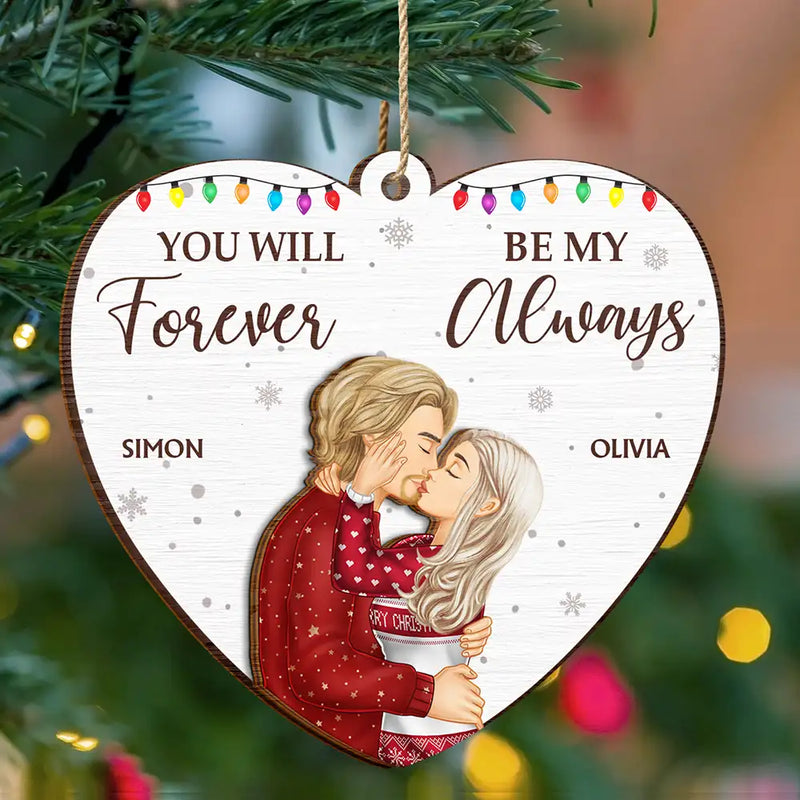 Christmas, Gift For Couples, Gift For Husband, Gift For Wife, Gift For Boyfriend, Gift For Girlfriend, Happy - You Will Forever Be My Always Couple - Personalized 2-Layered Wooden Ornament