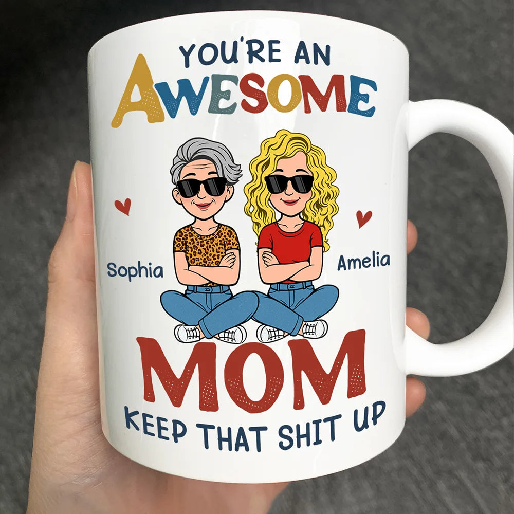 Funny,Mom - Children,Mom - Daughters (Adult),Mom - Sons,Gift For Mother,Gift For Grandma - You're An Awesome Mom - Personalized Mug