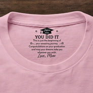 Graduation,Dad - Daughters (Adult),Gift For Daughter,Mom - Daughters (Adult),Dad - Sons,Gift For Son,Mom - Sons,Love - You've Worked So Hard To Make Your Dreams Come True - Personalized T Shirt