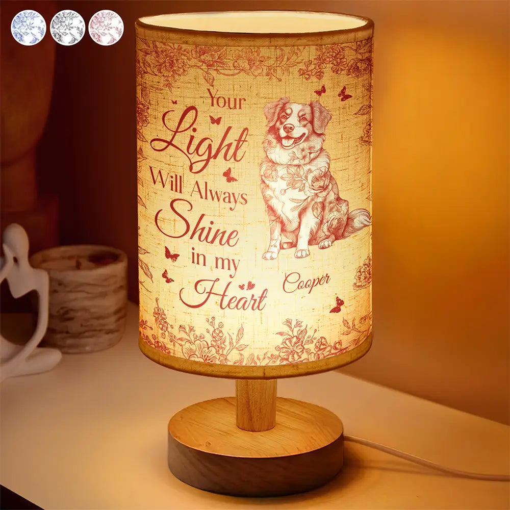 Your Light Will Always Shine In My Heart Memorial Dog Cat - Personalized Fabric Lamp
